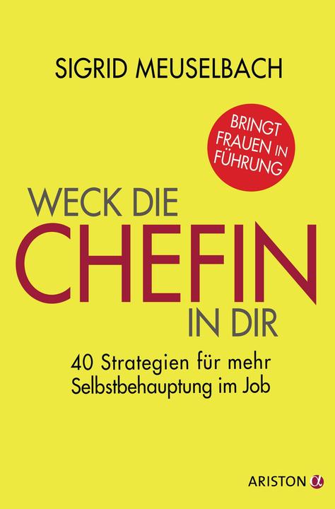 Produktbild Ariston Weck die Chefin in dir (Deutsch, Sigrid Meuselbach, 2015)