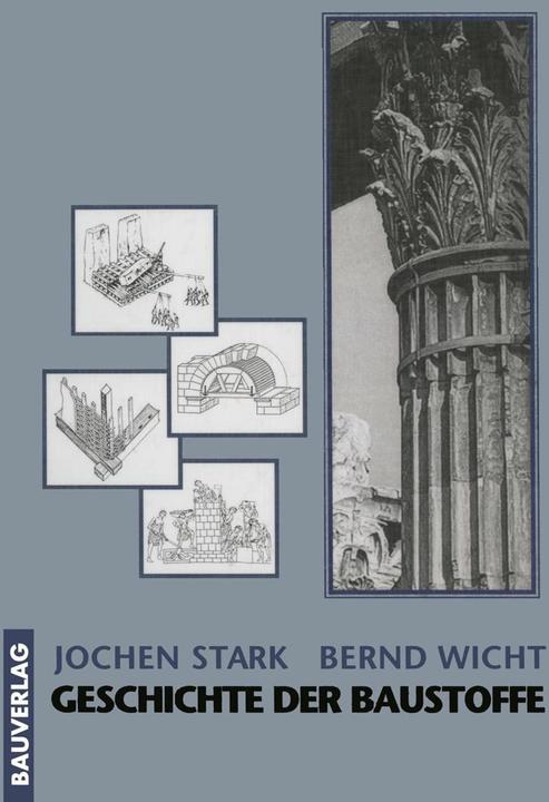 Produktbild Geschichte der Baustoffe (Deutsch, Bernd Wicht, Jochen Stark, 2012)