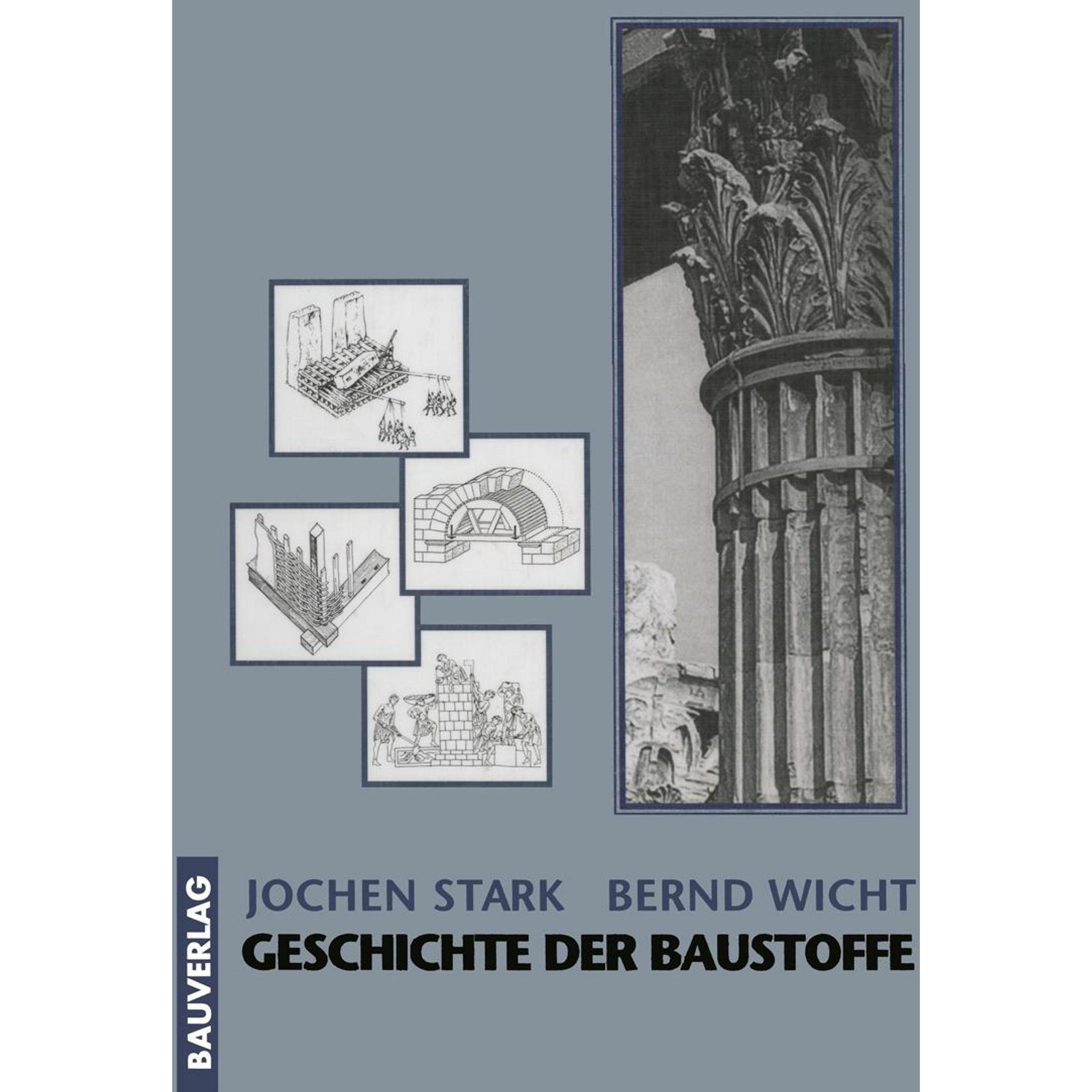 Vieweg & Teubner Geschichte der Baustoffe (Deutsch, Jochen Stark, Bernd Wicht, 2012) (9171662)