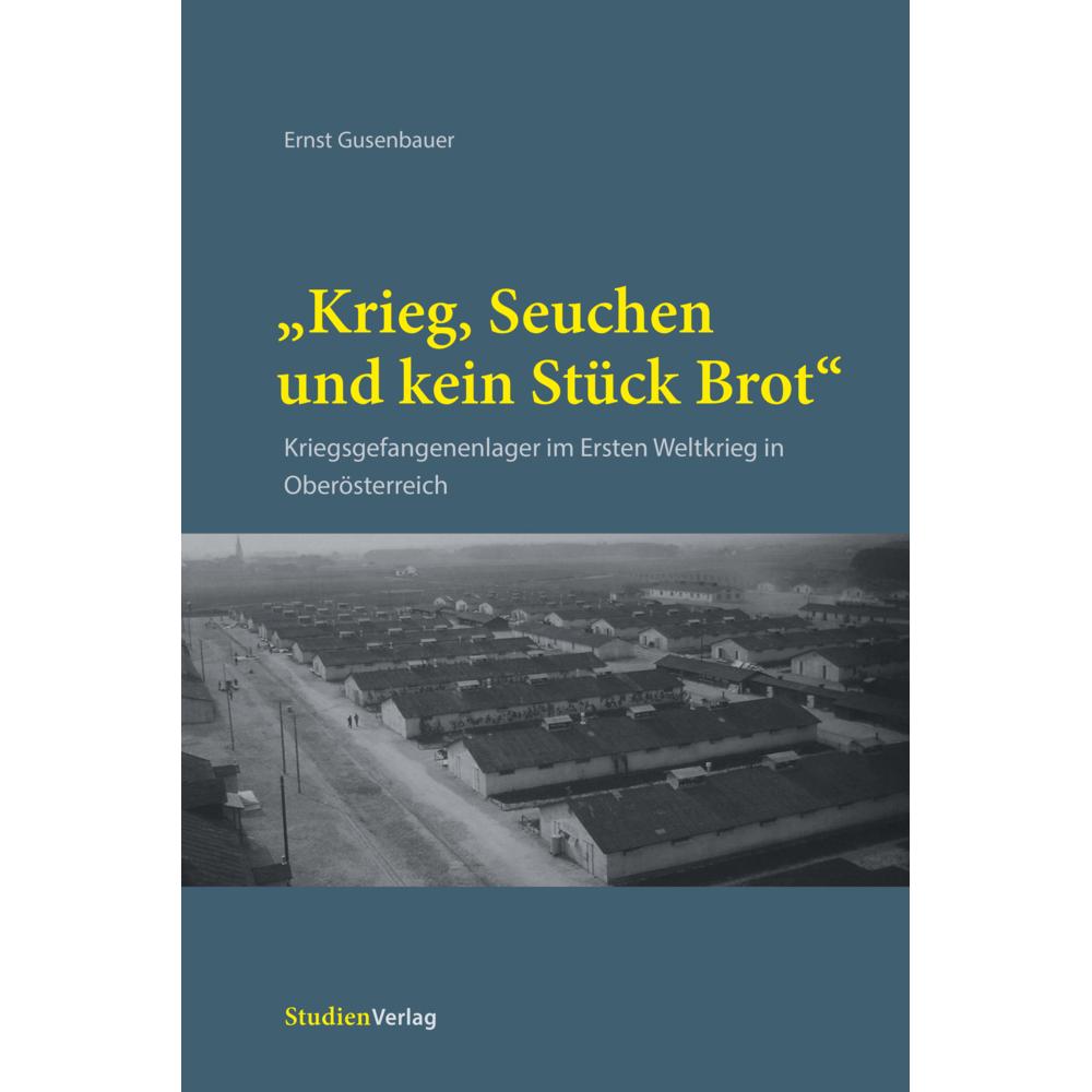 'Krieg, Seuchen und kein Stück Brot', Fachbücher von Ernst Gusenbauer