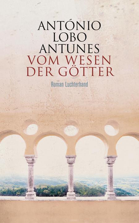Produktbild Vom Wesen der Götter (Deutsch, António Lobo Antunes, 2018)