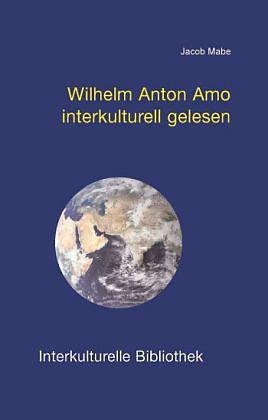 Produktbild Wilhelm Anton Amo interkulturell gelesen (Deutsch, Wilhelm Anton Amo, 2007)