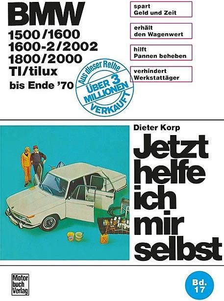 Produktbild BMW 1500/1600/1600-2/2002/1800/2000/TI/tilux (Deutsch, Dieter Korp, 2017)