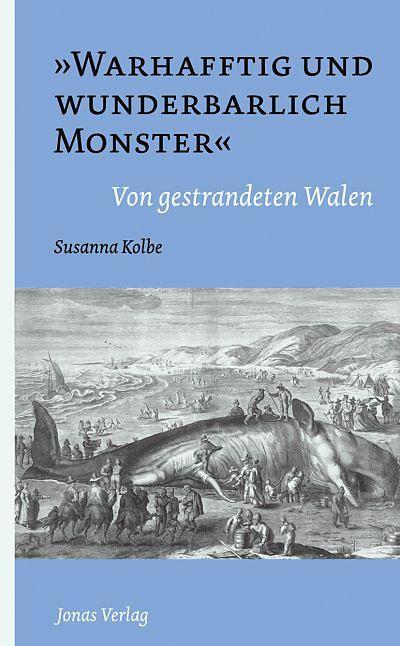 Produktbild Warhafftig und wunderbarlich Monster (Deutsch, Susanna Kolbe, 2015)