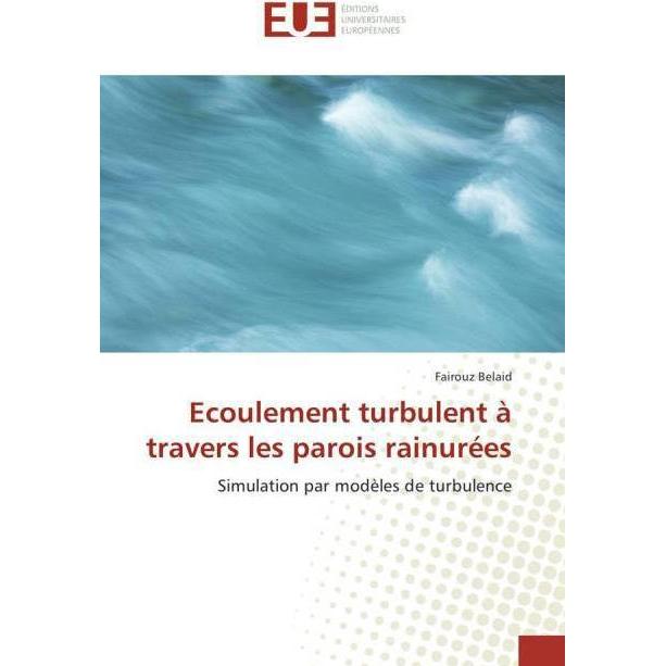 Ecoulement turbulent à travers les parois rainurées, Fachbücher