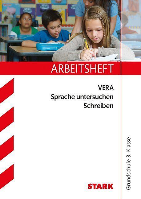 Produktbild Arbeitsheft VERA Grundschule - Deutsch Sprache untersuchen Schreiben 3. Klasse (Deutsch, Elina Semmelbauer, 2017)