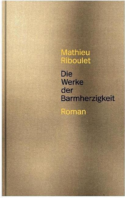 Produktbild Die Werke der Barmherzigkeit (Deutsch, Mathieu Riboulet, 2016)