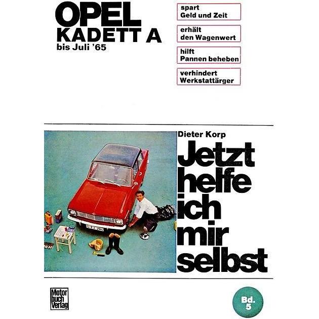 Opel Kadett A bis Juli '65, Ratgeber von Dieter Korp