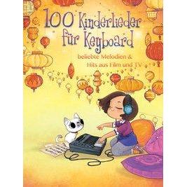 100 Kinderlieder für Keyboard - beliebte Melodien & Hits aus Film und TV, Sachbücher