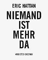 Produktbild Eric Hattan: Niemand ist mehr da (Deutsch, Englisch, Französisch, Eric Hattan, 2006)