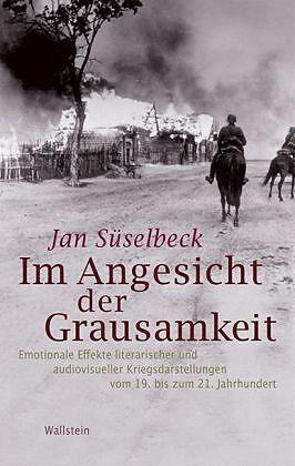 Produktbild Im Angesicht der Grausamkeit (Deutsch, Jan S�selbeck)