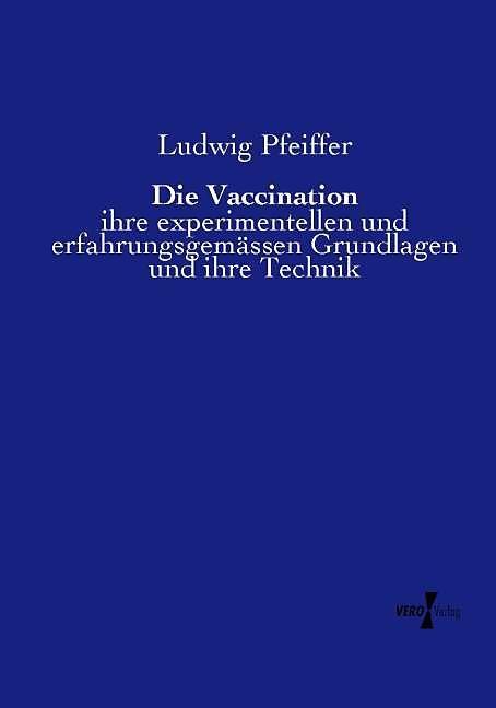 Produktbild Die Vaccination (Deutsch, Ludwig Pfeiffer, 2015)