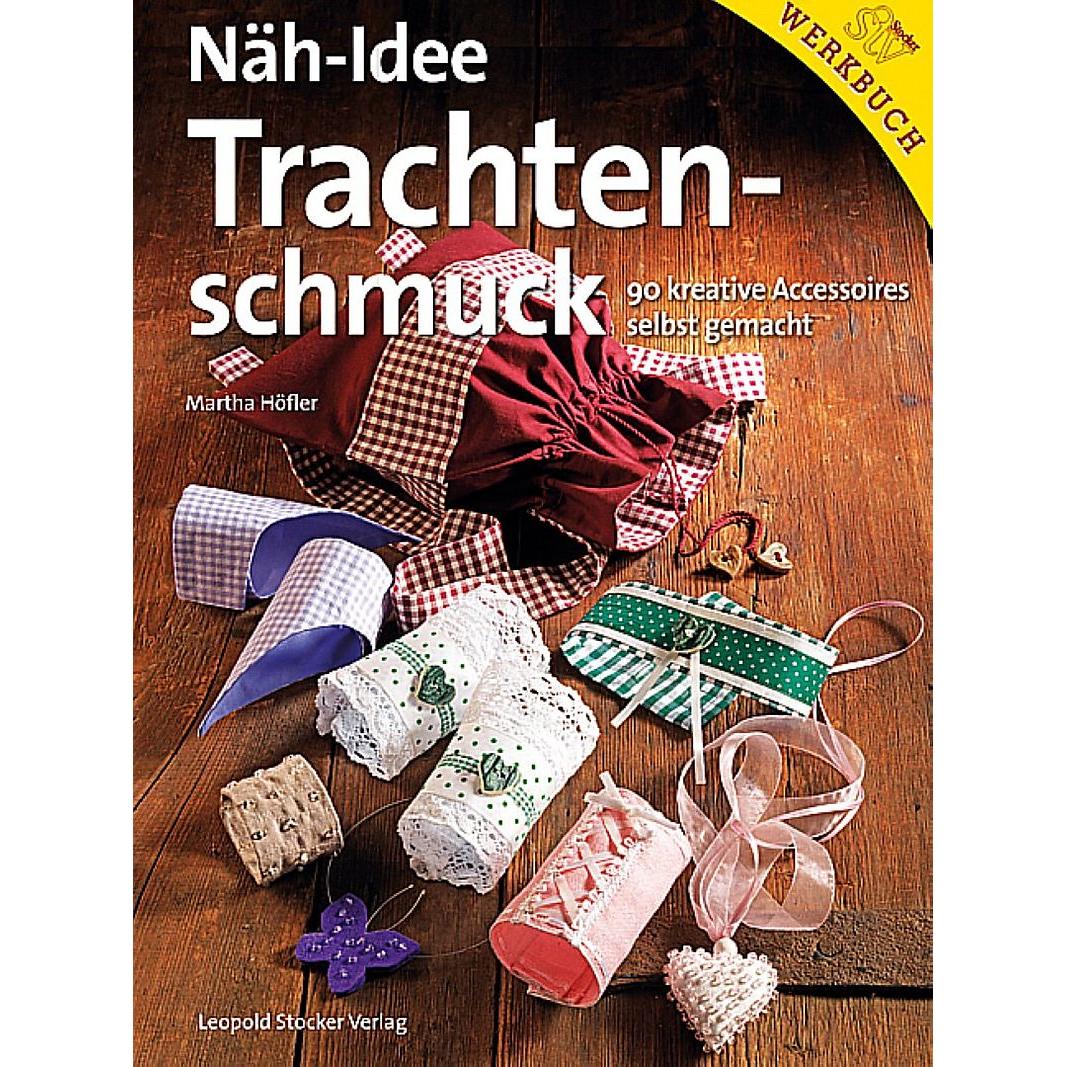 Näh-Idee Trachtenschmuck, Ratgeber von Martha Höfler
