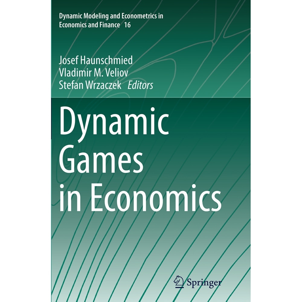 Dynamic Games in Economics, Fachbücher von Vladimir M. Veliov, Josef Haunschmied, Stefan Wrzaczek
