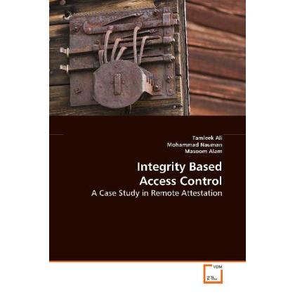 Thumbnail - Integrity Based Access Control, Fachbücher von Mohammad Nauman, Tamleek Ali, Masoom Alam