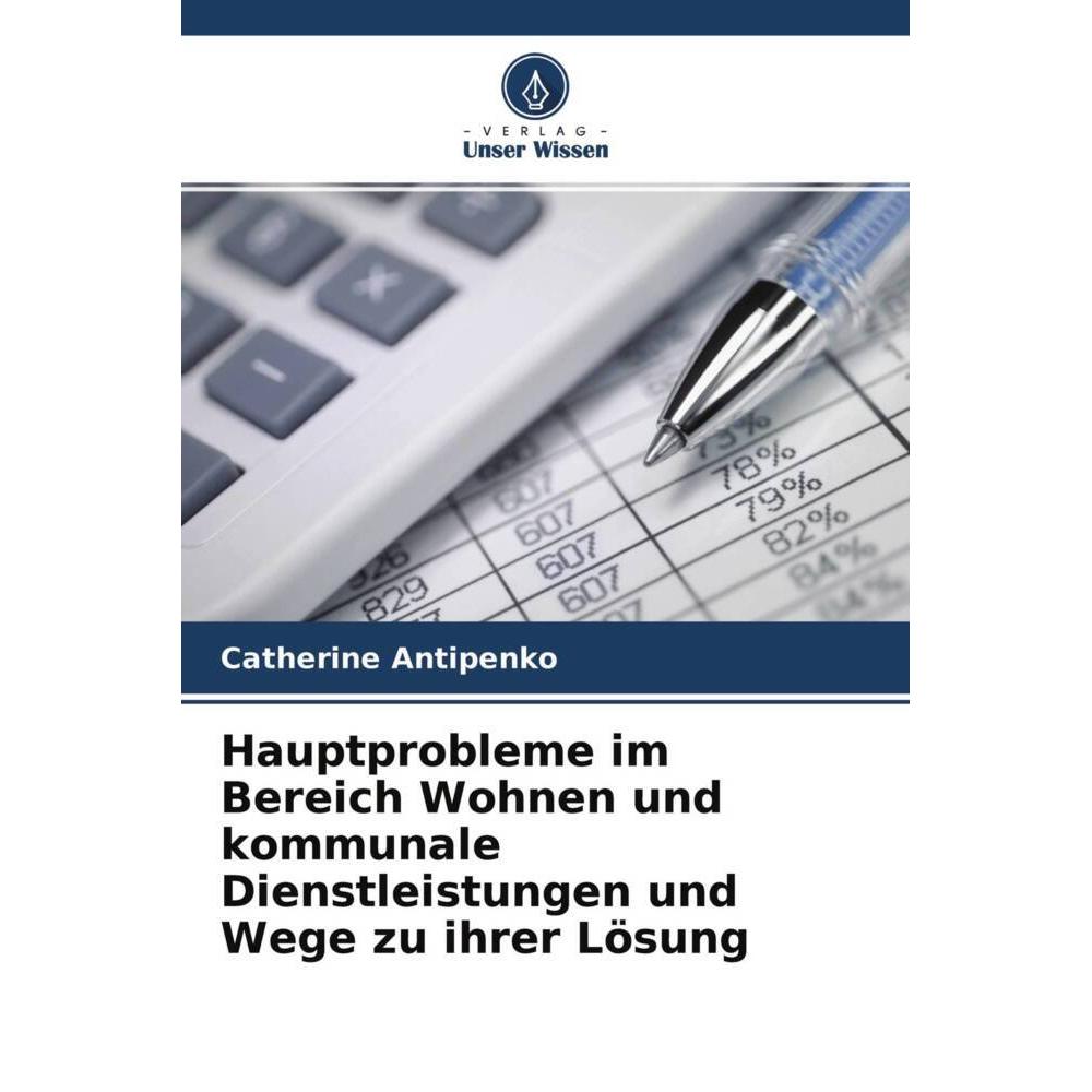 Hauptprobleme im Bereich Wohnen und kommunale Dienstleistungen und Wege zu ihrer Lösung, Fachbücher von Catherine Antipe...