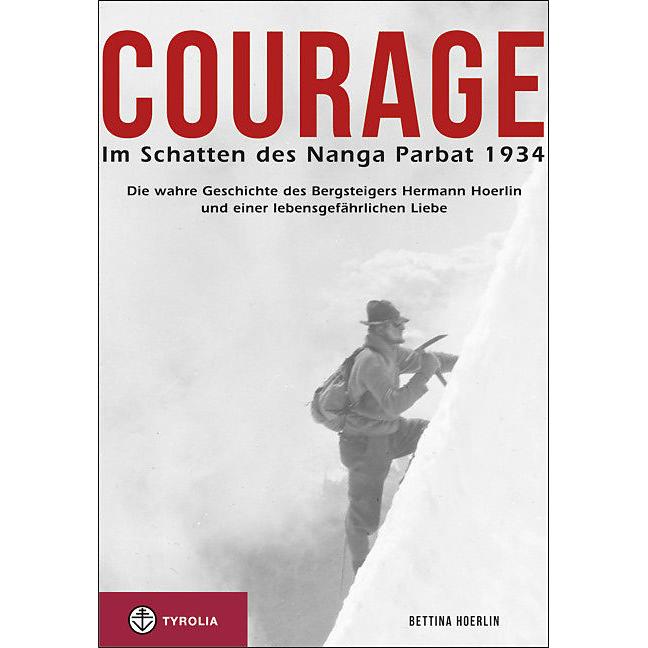 Courage. Im Schatten des Nanga Parbat 1934, Sachbücher