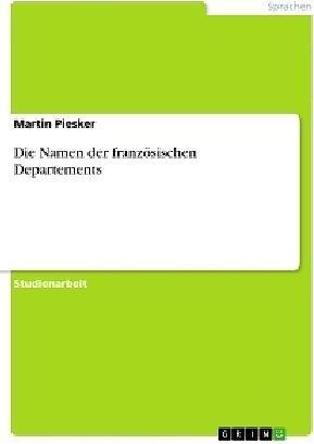 Produktbild Die Namen der französischen Departements (Deutsch, Martin Piesker, 2009)