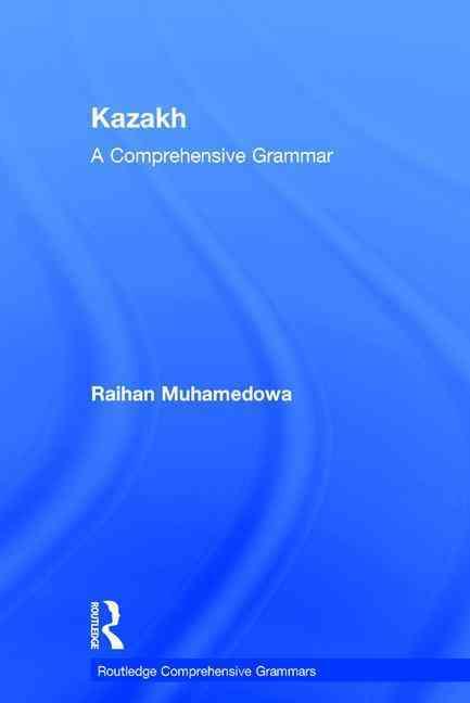 Produktbild Kazakh: A Comprehensive Grammar (Englisch)