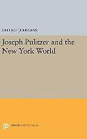 Produktbild Joseph Pulitzer and the New York World (Englisch, 2016)