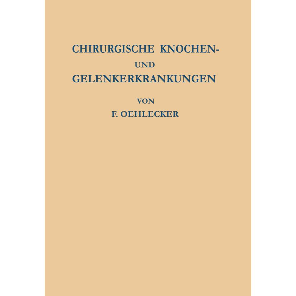 Thumbnail - Chirurgische Knochen- und Gelenkerkrankungen, Fachbücher von F. Oehlecker