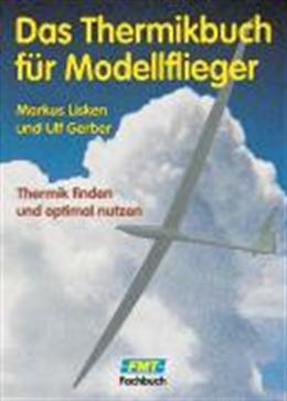 Produktbild Das Thermikbuch für Modellflieger (Deutsch, Markus/Gerber, Lisken, 1999)