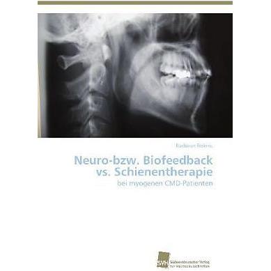 Neuro-bzw. Biofeedback vs. Schienentherapie, Fachbücher von Radovan Roknic