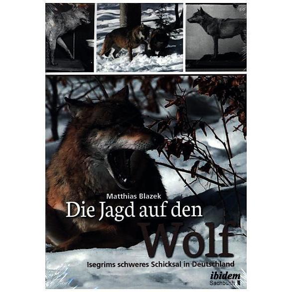 Thumbnail - Die Jagd auf den Wolf, Fachbücher von Matthias Blazek