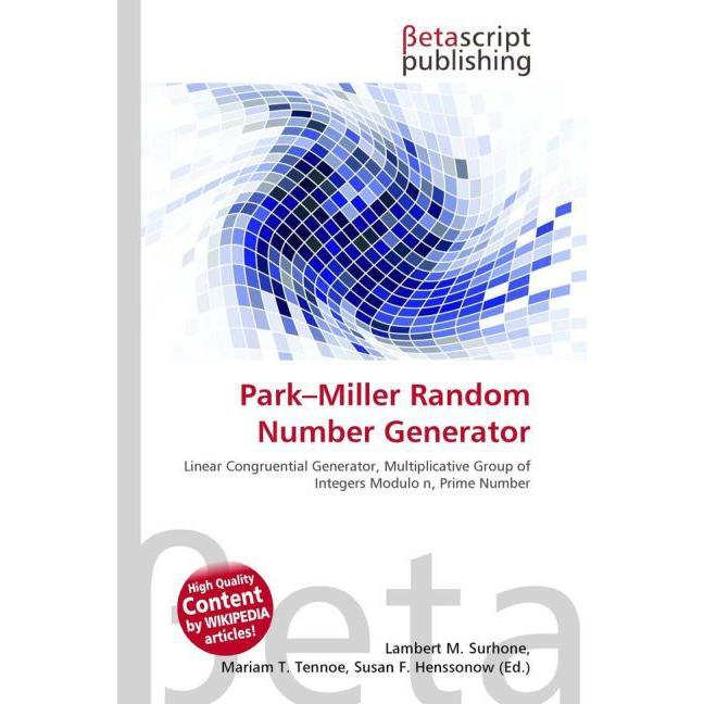 Park Miller Random Number Generator, Fachbücher von Lambert M. Surhone, Mariam T. Tennoe, Susan F. Henssonow