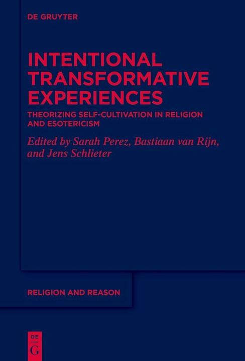Produktbild Intentional Transformative Experiences (Englisch, Bastiaan van Rijn, Sarah Perez, Jens Schlieter, 2024)