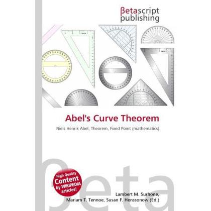 Abel's Curve Theorem, Fachbücher von Lambert M. Surhone, Miriam T. Timpledon, Susan F. Marseken