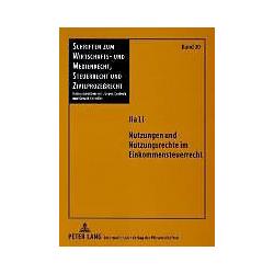 Peter Lang Nutzungen und Nutzungsrechte im Einkommensteuerrecht (Deutsch, Jia Li, 2007) (8327730)