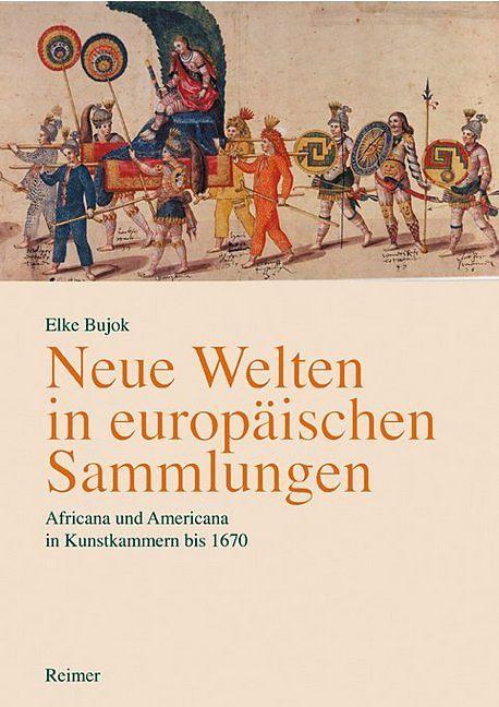 Produktbild Neue Welten in europäischen Sammlungen (Deutsch, Elke Bujok, 2004)