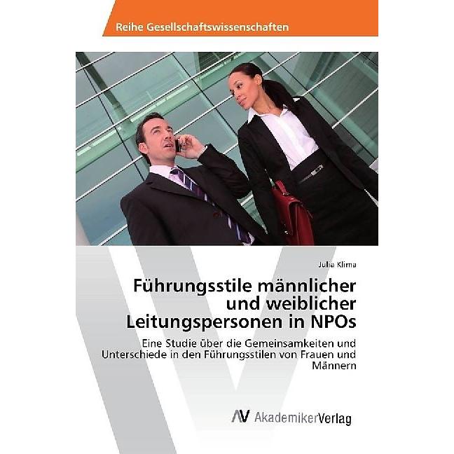 Führungsstile männlicher und weiblicher Leitungspersonen in NPOs, Fachbücher von Julia Klima