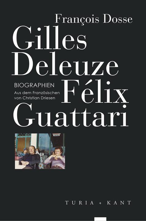 Produktbild Gilles Deleuze, Félix Guattari (Deutsch, François Dosse, 2017)