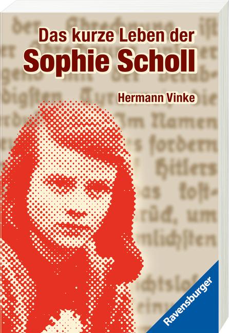 Produktbild Ravensburger Das kurze Leben der Sophie Scholl (Deutsch, Hermann Vinke, 2002)