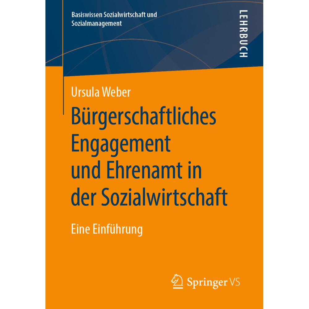 Bürgerschaftliches Engagement und Ehrenamt in der Sozialwirtschaft, Fachbücher von Ursula Weber