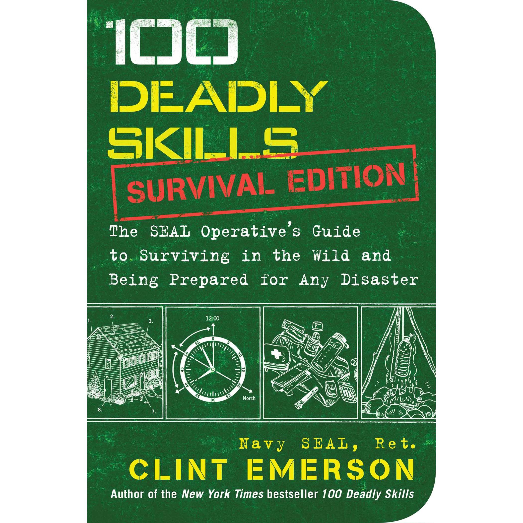 100 Deadly Skills: Survival Edition, Ratgeber von Clint Emerson