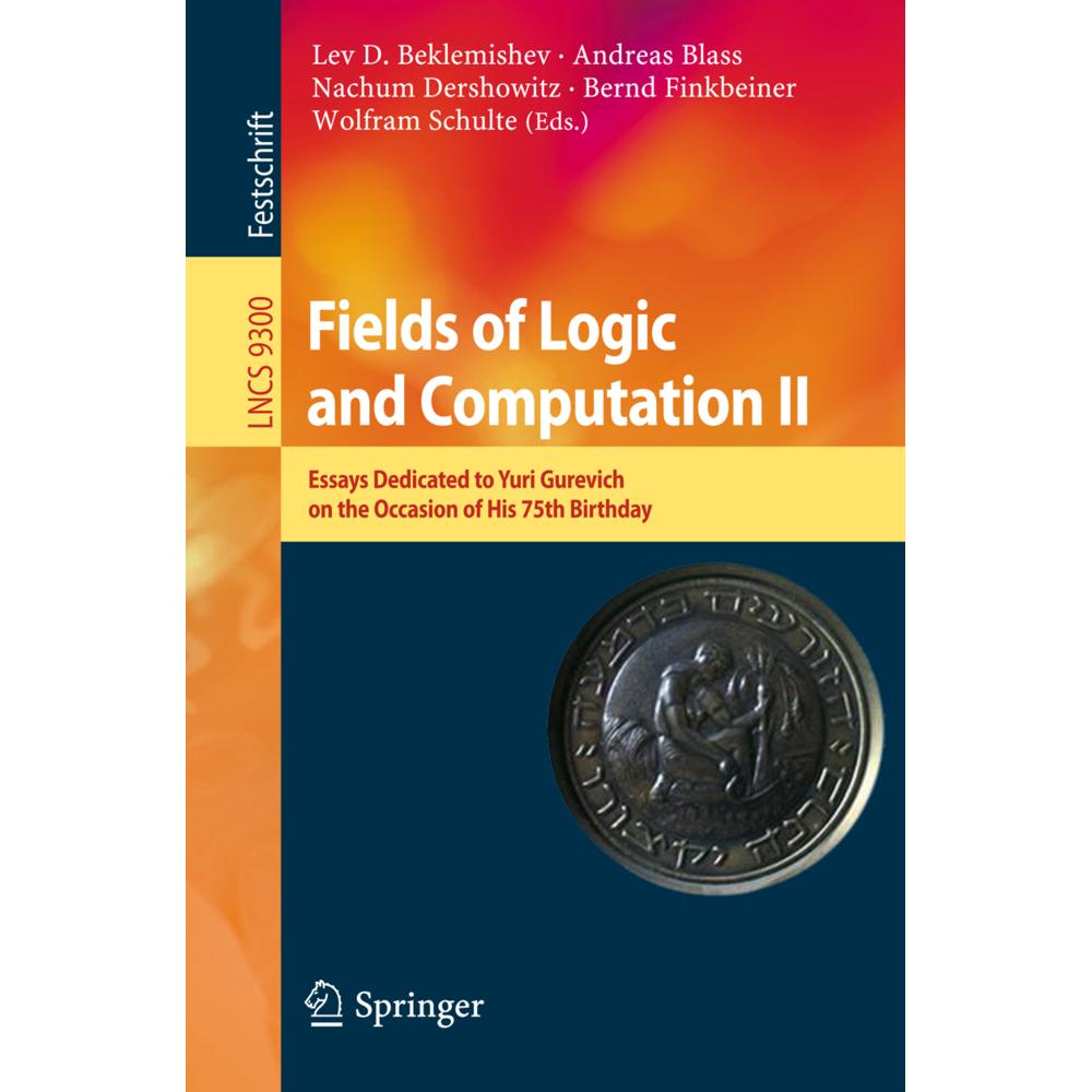 Fields of Logic and Computation II, Fachbücher von Nachum Dershowitz, Bernd Finkbeiner, Andreas Blass, Lev D. Beklemishe...