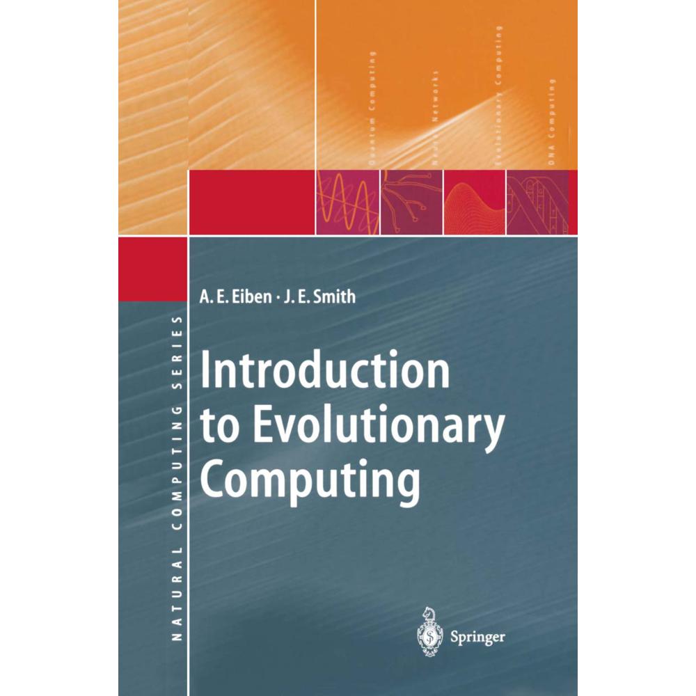 Thumbnail - Introduction to Evolutionary Computing, Fachbücher von J.E. Smith, Agoston E. Eiben