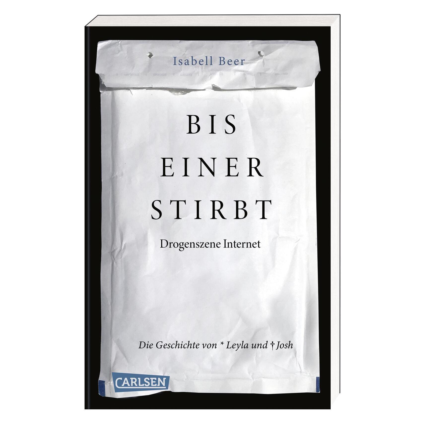 Carlsen Bis einer stirbt - Drogenszene Internet. Die Geschichte von Leyla und Josh (Isabell Beer, Deutsch) (31239619)