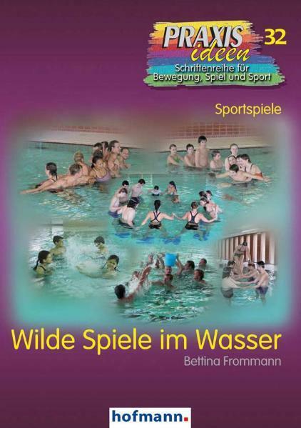 Produktbild Wilde Spiele im Wasser (Deutsch, Bettina Frommann, 2007)