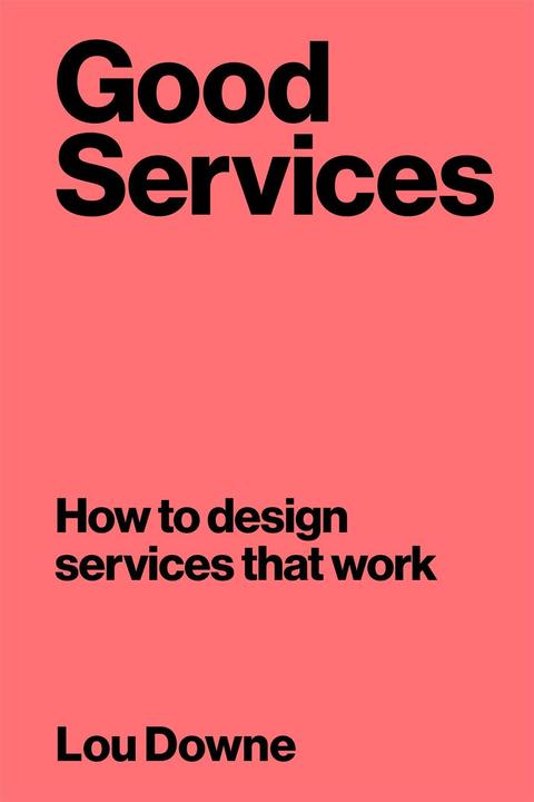 Immagine prodotto Good Services (Inglese, Lou Downe, 2020)