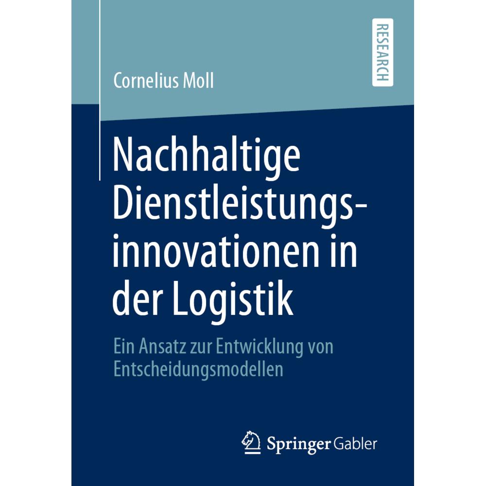 Nachhaltige Dienstleistungsinnovationen in der Logistik, Fachbücher von Cornelius Moll