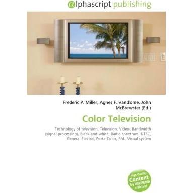 Color Television, Fachbücher von Agnes F. Vandome, Frederic P. Miller, John McBrewster