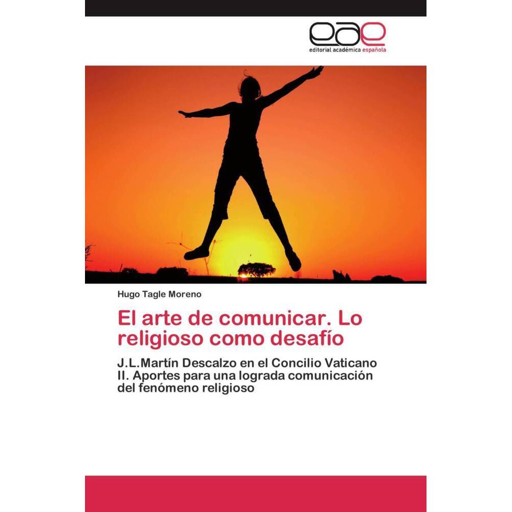 El arte de comunicar. Lo religioso como desafío, Fachbücher von Hugo Tagle Moreno