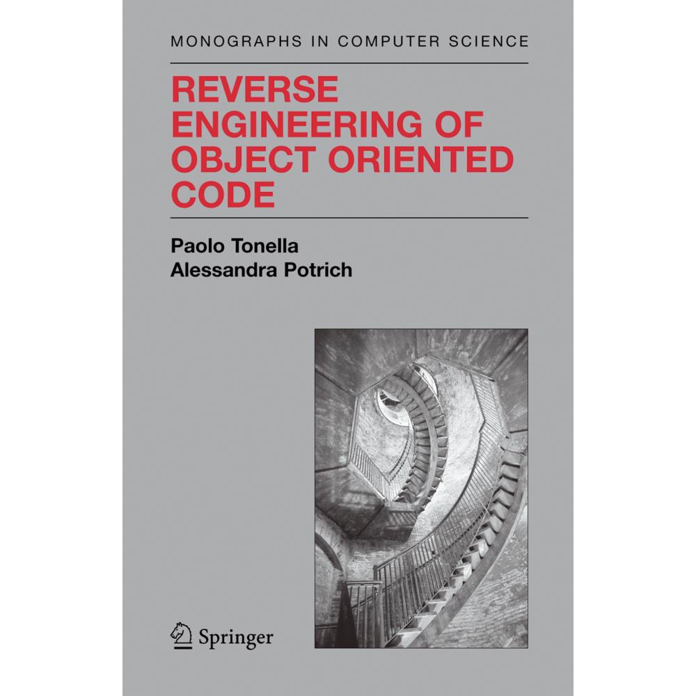 Reverse Engineering of Object Oriented Code, Fachbücher von Alessandra Potrich, Paolo Tonella