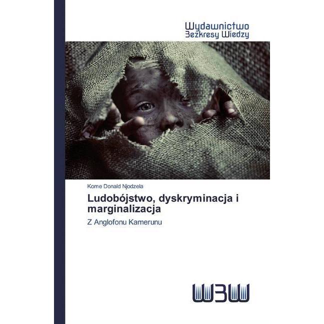 Ludobójstwo, dyskryminacja i marginalizacja, Fachbücher von Kome Donald Njodzela