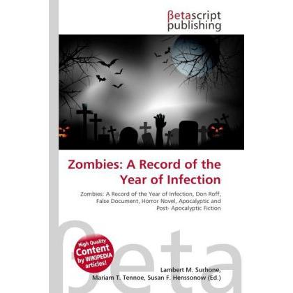 Zombies: A Record of the Year of Infection, Fachbücher von Lambert M. Surhone, Miriam T. Timpledon, Susan F. Marseken
