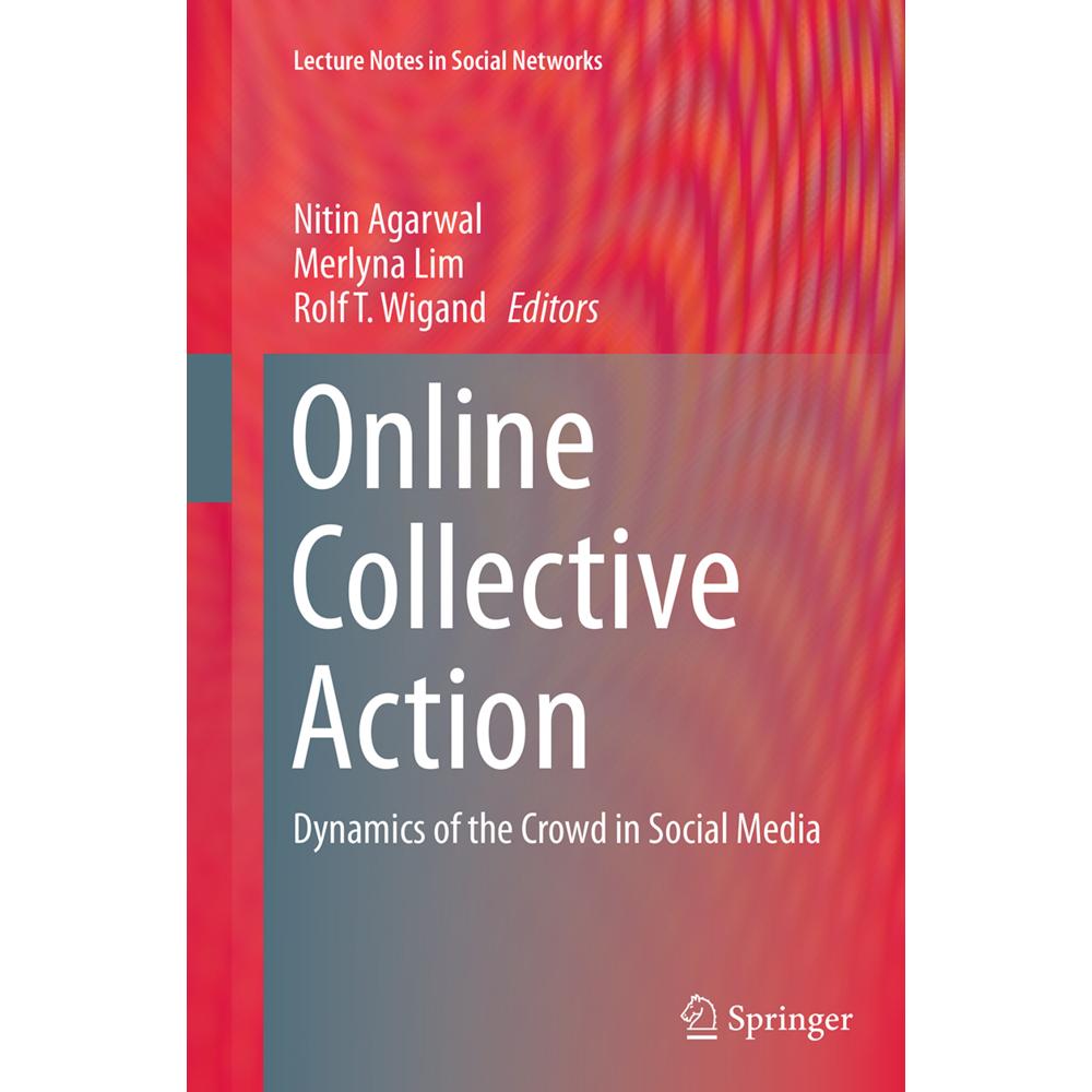 Online Collective Action, Fachbücher von Nitin Agarwal, Rolf T. Wigand, Merlyna Lim